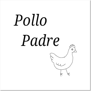 Pollo Padre Posters and Art